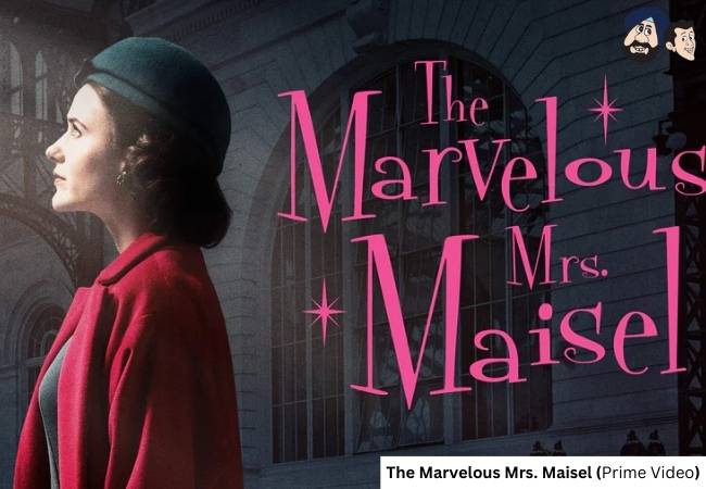 The Marvelous Mrs. Maisel (Prime Video)